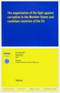 Cover: The Organisation of the Fight Against Corruption in the Member States and Candidate Countries of the Eu - Maklu Pub