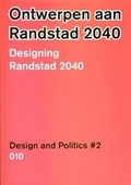 Cover: Vrompapers: Designing for the Randstad in 2040 No. 2 - 010 Uitgeverij