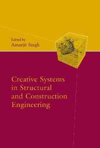 Enlarge image Cover: Creative Systems in Structural and Construction Engineering - A A Balkema Publishers