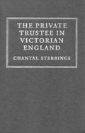 Cover: The Private Trustee in Victorian England - Cambridge University Press
