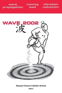 Enlarge image Cover: Wave 2002: Wave Propagation - Moving Load - Vibration Reduction - A A Balkema Publishers