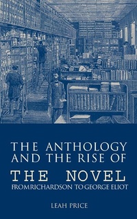 Enlarge image Cover: The Anthology and the Rise of the Novel - Cambridge University Press