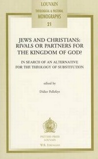 Enlarge image Cover: Jews and Christians: Rivals or Partners for the Kingdom of God? - Peeters Publishers