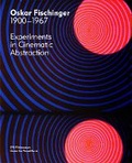 Cover: Oskar Fischinger 1900-1967 - EYE Film Institute Netherlands