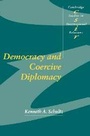 Cover: Democracy and Coercive Diplomacy - Cambridge University Press