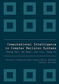 Enlarge image Cover: Computational Intelligence In Complex Decision Systems - Atlantis Press