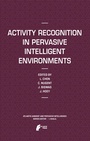 Cover: Activity Recognition in Pervasive Intelligent Environments - Atlantis Press
