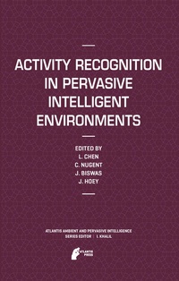 Enlarge image Cover: Activity Recognition in Pervasive Intelligent Environments - Atlantis Press