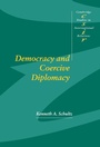 Cover: Democracy and Coercive Diplomacy - Cambridge University Press