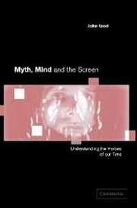 Enlarge image Cover: Myth, Mind and the Screen - Cambridge University Press