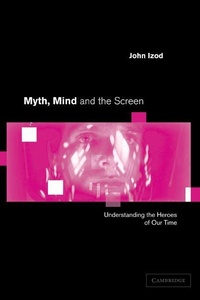 Enlarge image Cover: Myth, Mind and the Screen - Cambridge University Press
