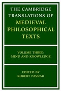 Cover: The Cambridge Translations of Medieval Philosophical Texts: Volume 3, Mind and Knowledge - Cambridge University Press