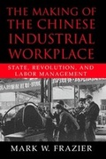 Cover: The Making of the Chinese Industrial Workplace - Cambridge University Press