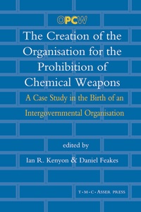 Abbildung von: The Creation of the Organisation for the Prohibition of Chemical Weapons - T.M.C. Asser Press