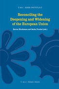 Cover: Reconciling the Deepening and Widening of the European Union - T.M.C. Asser Press