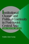 Cover: Institutional Change and Political Continuity in Post-Soviet Central Asia - Cambridge University Press