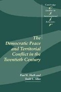 Cover: The Democratic Peace and Territorial Conflict in the Twentieth Century - Cambridge University Press