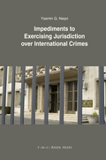 Abbildung von: Impediments to Exercising Jurisdiction over International Crimes - T.M.C. Asser Press