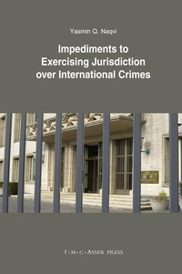 Abbildung von: Impediments to Exercising Jurisdiction over International Crimes - T.M.C. Asser Press