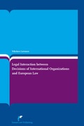 Bild: Legal Interaction between Decisions of International Organizations and European Law - Europa Law Publishing