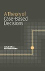 Cover: A Theory of Case-Based Decisions - Cambridge University Press