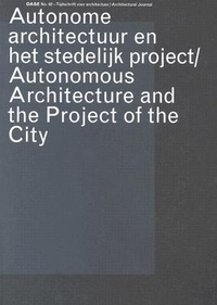 Enlarge image Cover: OASE 62: Autonomous Architecture and the Project of the City - NAI Publishers