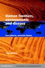 Cover: Human Frontiers, Environments and Disease - Cambridge University Press