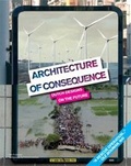 Cover: Architecture of Consequence - NAI Publishers
