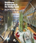 Cover: Health Care Architecture in The Netherlands - NAI Publishers