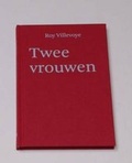 Cover: Roy Villevoye: Twee Vrouwen - MER Paper Kunsthalle
