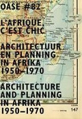 Cover: L'Afrique, C'est Chic. Architecture and Planning in Africa 1950-1970 - NAI Publishers