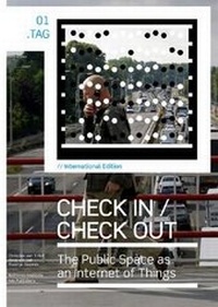 Enlarge image Cover: Check in / Check Out - the Public Space as an Internet of Things - NAI Publishers