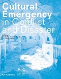 Cover: Cultural Emergency in Conflict and Disaster - NAI Publishers