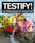Cover: Testify! - the Consequences of Architecture - NAI Publishers