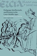 Cover: Pedagogy, Intellectuals, and Dissent in the Later Middle Ages - Cambridge University Press
