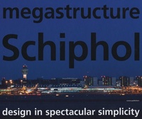 Enlarge image Cover: Megastructure Schiphol - NAI Publishers