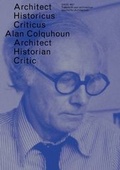 Cover: Oase 87 - Alan Colquhoun. Architect, Historian, Critic - NAI Publishers