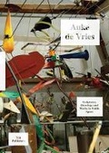 Cover: Auke De Vries - an Alphabet of Nature. Sculptures, Drawings, Public Works 1960-2011 - NAI Publishers
