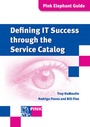 Cover: Defining IT Success Through the Service Catalog - Van Haren Publishing BV