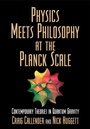 Cover: Physics Meets Philosophy at the Planck Scale - Cambridge University Press