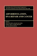 Cover: Proceedings of the International Symposia of the Princess Takamatsu Cancer Research Fund, Volume 13 ADP-Ribosylation, DNA Repair and Cancer - VSP International Science Publishers