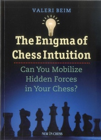 Enlarge image Cover: The Enigma of Chess Intuition - New in Chess