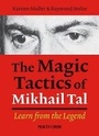 Cover: The Magic Tactics of Mikhail Tal - New in Chess