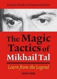 Enlarge image Cover: The Magic Tactics of Mikhail Tal - New in Chess