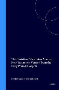 Abbildung von: The Christian Palestinian Aramaic New Testament Version from the Early Period: Gospels - Styx Publications