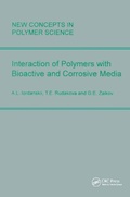 Cover: Interactions of Polymers with Bioactive and Corrosive Media - VSP International Science Publishers