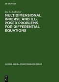 Cover: Multidimensional Inverse and Ill-Posed Problems for Differential Equations - VSP International Science Publishers