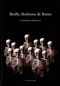 Cover: Skulls, Skeletons and Bones - Stephane Simoens Editions