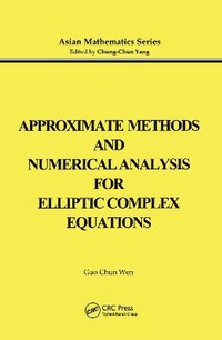 Enlarge image Cover: Approximate Methods and Numerical Analysis for Elliptic Complex Equation - Taylor & Francis