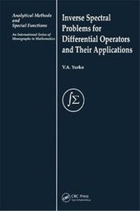 Enlarge image Cover: Inverse Spectral Problems for Linear Differential Operators and Their Applications - CRC Press